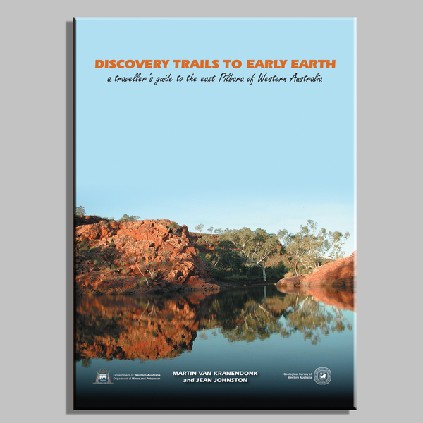 Discovery trails to early Earth — a traveller’s guide to the east Pilbara of Western Australia