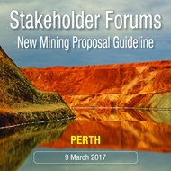 Stakeholder Forums for New Mining Proposal Guideline - March 2017